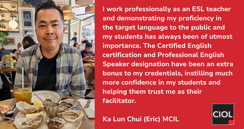 Testimonial from Ka Lun Chui (Eric), MCIL. The quote reads: "I work professionally as an ESL teacher... The Certified English certification and Professional English Speaker designation have been an extra bonus to my credentials, instilling much more confi